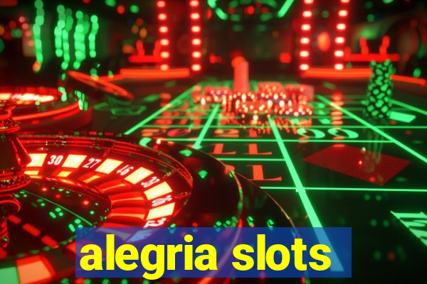 alegria slots