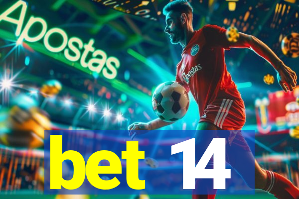 bet 14