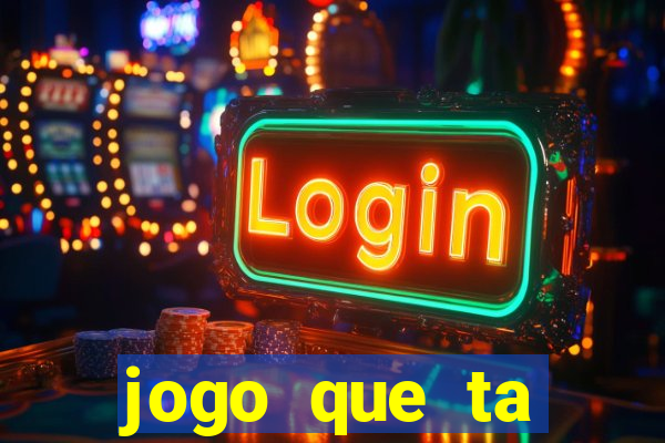 jogo que ta pagando sem deposito