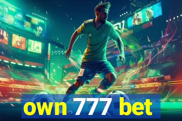 own 777 bet