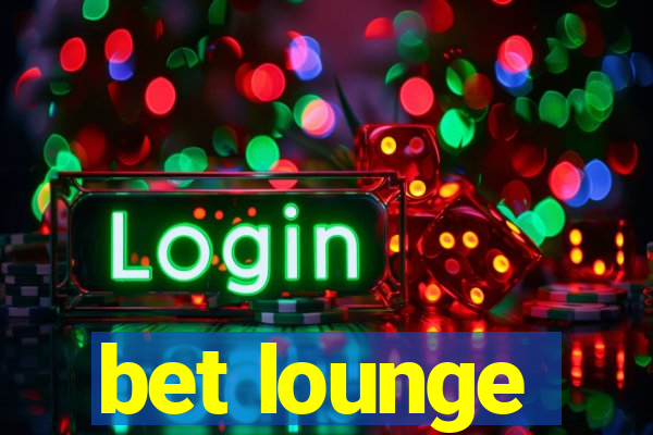 bet lounge