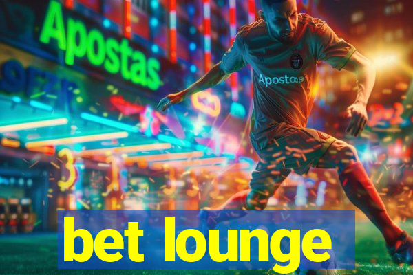 bet lounge