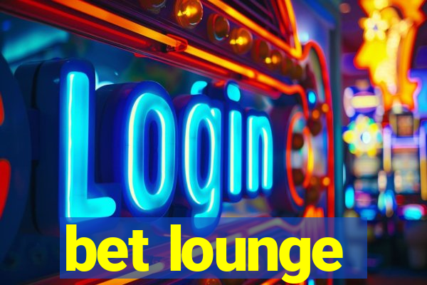 bet lounge