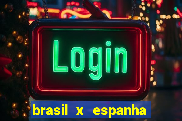 brasil x espanha feminino palpite