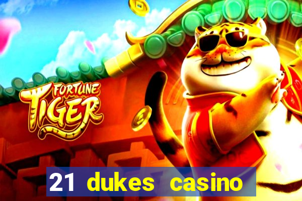 21 dukes casino bonus code