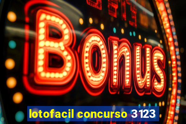 lotofacil concurso 3123