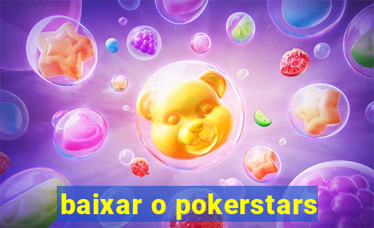 baixar o pokerstars