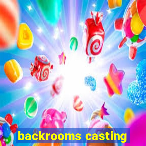 backrooms casting