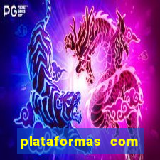 plataformas com jogo do tigre