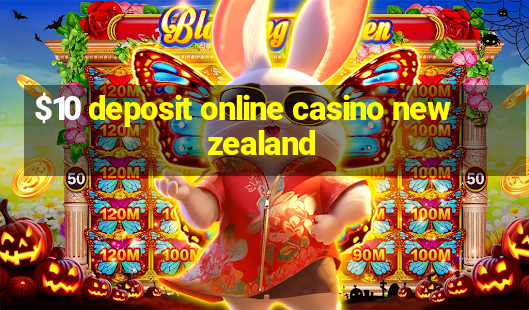 $10 deposit online casino new zealand