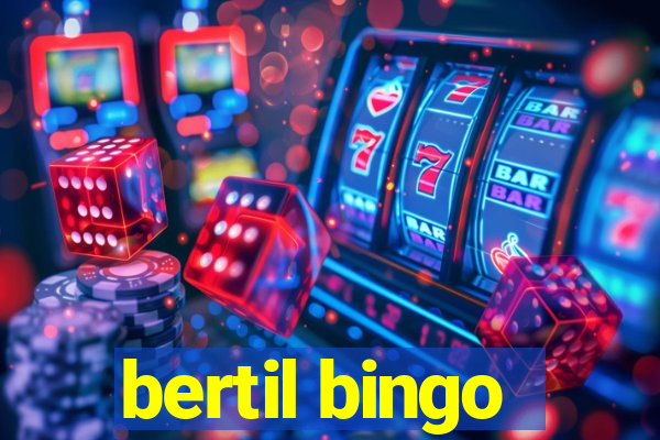 bertil bingo