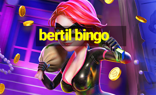 bertil bingo