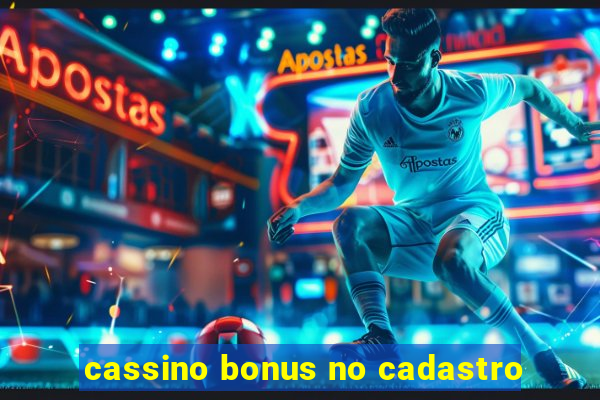 cassino bonus no cadastro