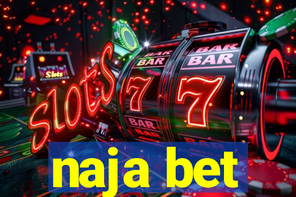 naja bet