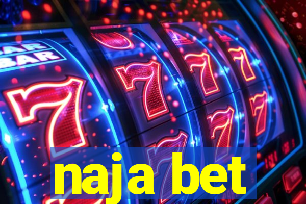 naja bet