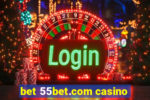 bet 55bet.com casino