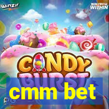 cmm bet