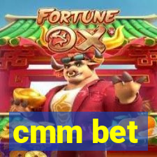 cmm bet