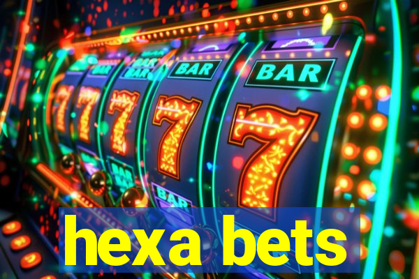 hexa bets