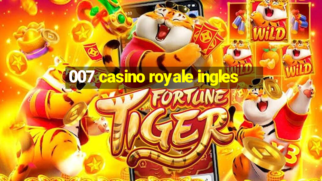 007 casino royale ingles