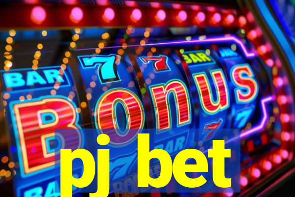 pj bet