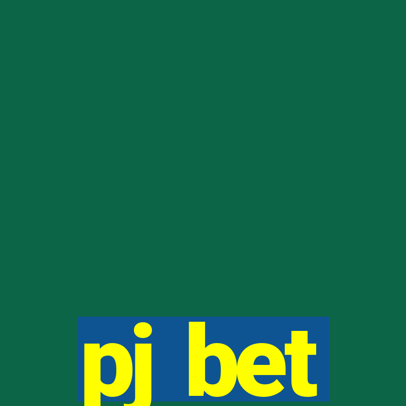 pj bet