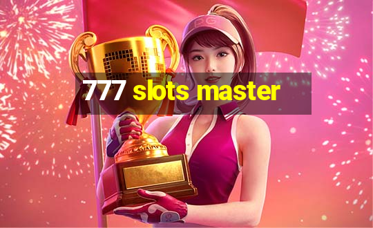 777 slots master