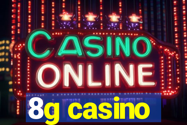 8g casino