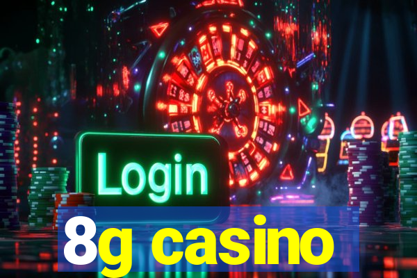 8g casino