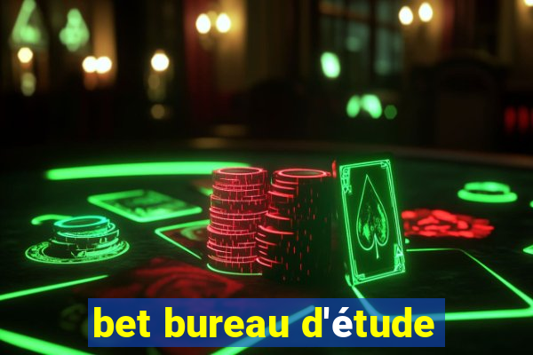 bet bureau d'étude