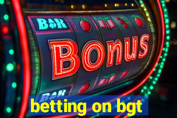 betting on bgt