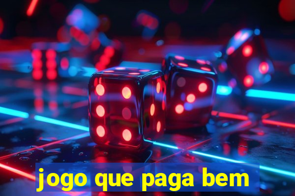 jogo que paga bem