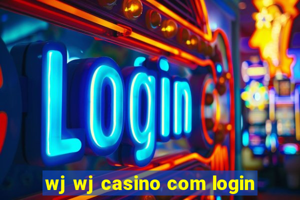 wj wj casino com login