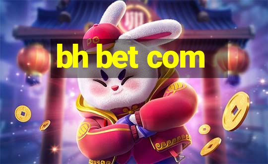 bh bet com