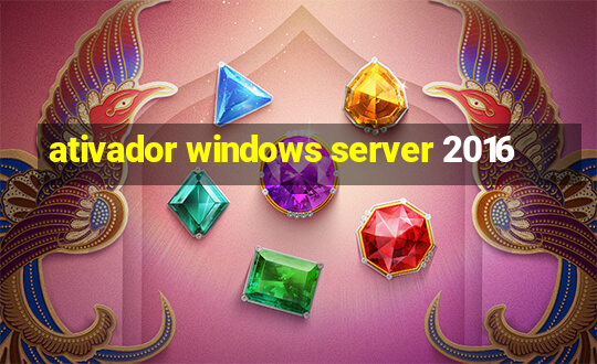 ativador windows server 2016