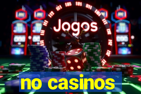 no casinos