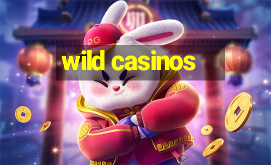 wild casinos