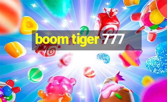 boom tiger 777