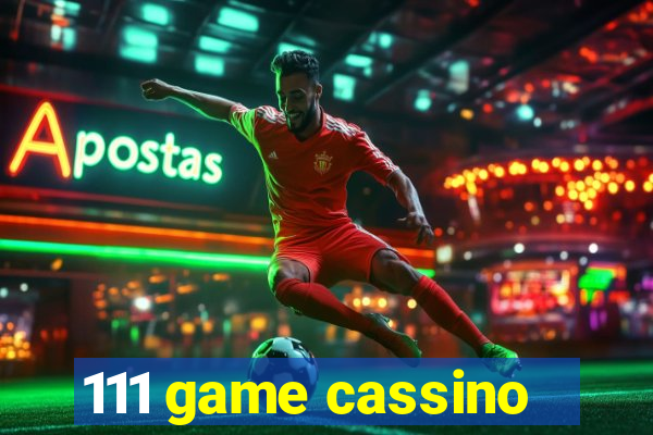 111 game cassino