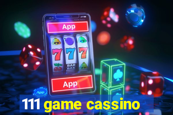 111 game cassino