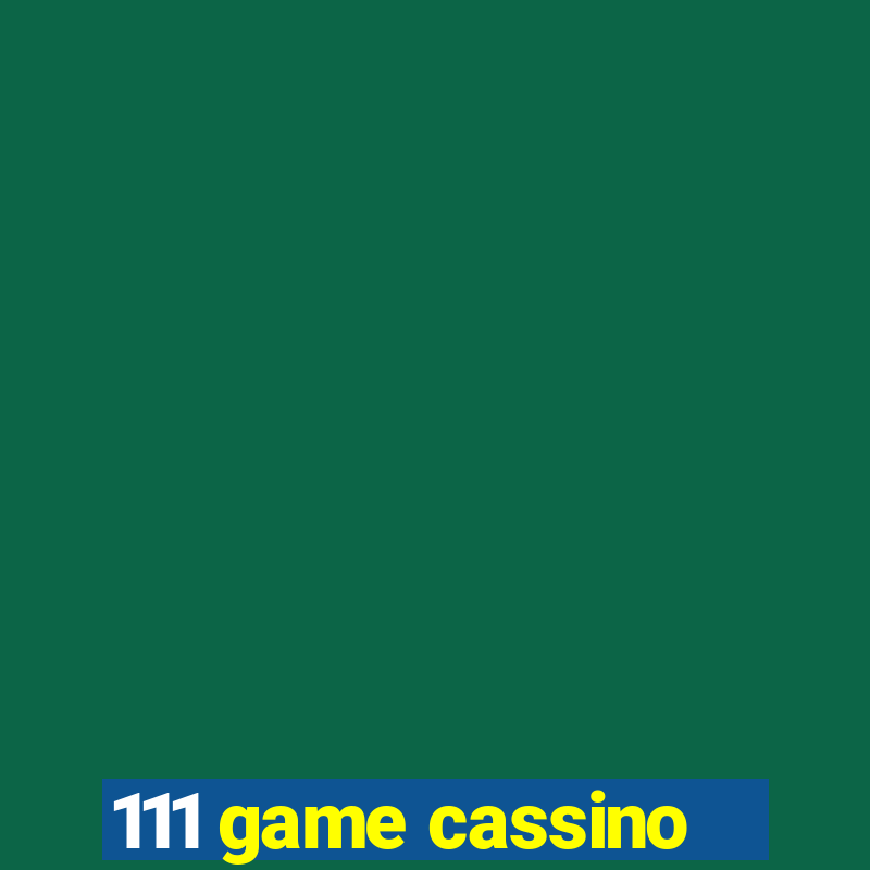 111 game cassino