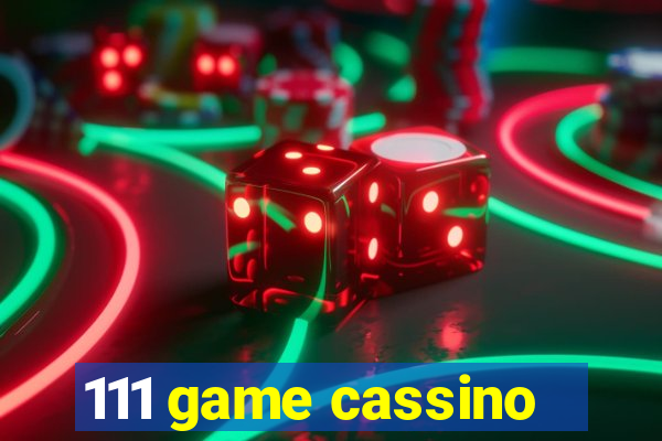 111 game cassino