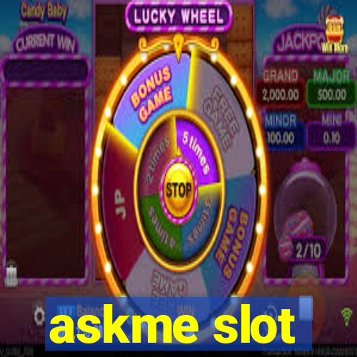 askme slot