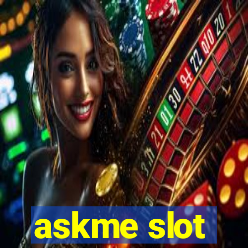 askme slot