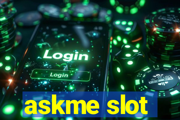 askme slot