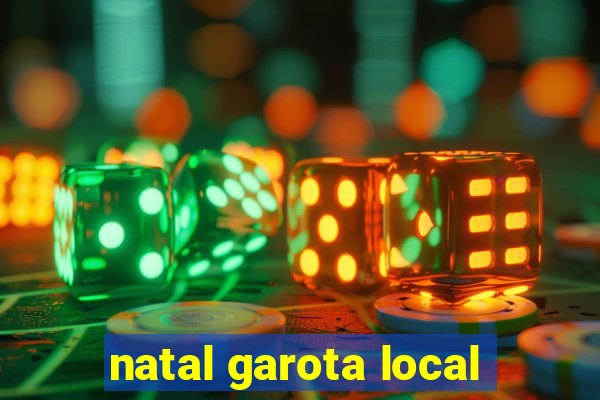 natal garota local