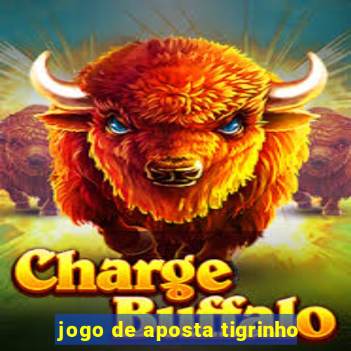 jogo de aposta tigrinho