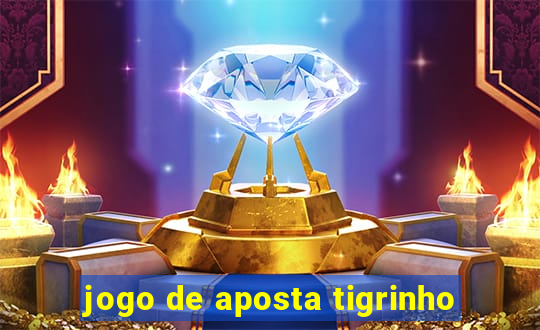 jogo de aposta tigrinho