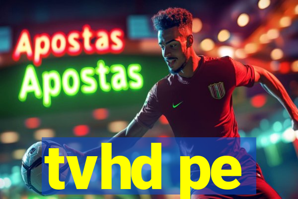 tvhd pe