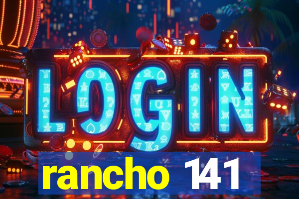 rancho 141